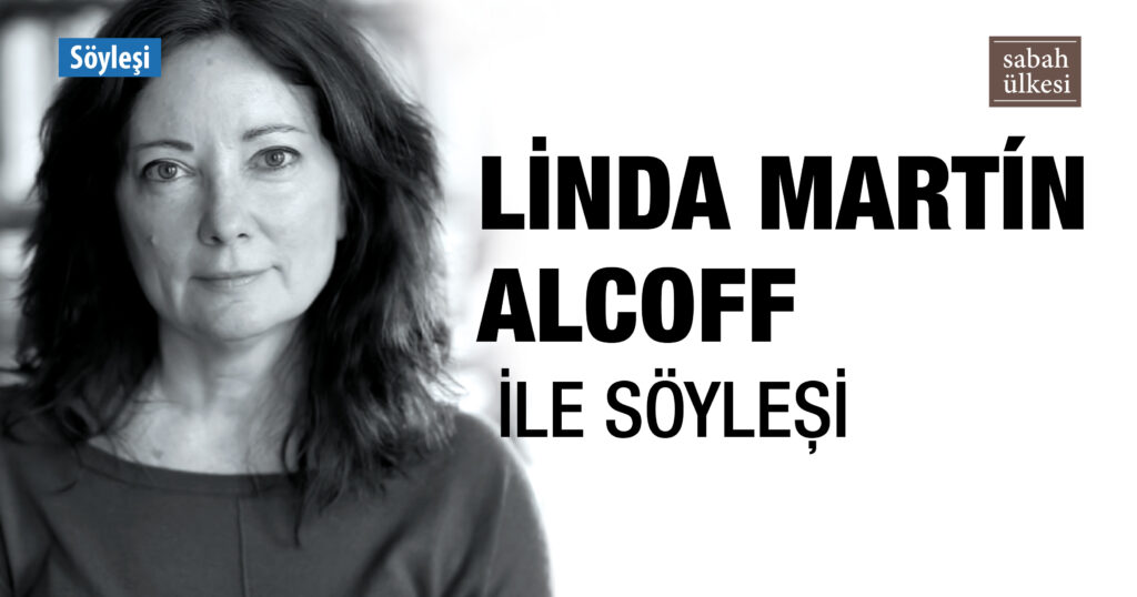 Linda Martín Alcoff ile Söyleşi: Görünür Kimlikler