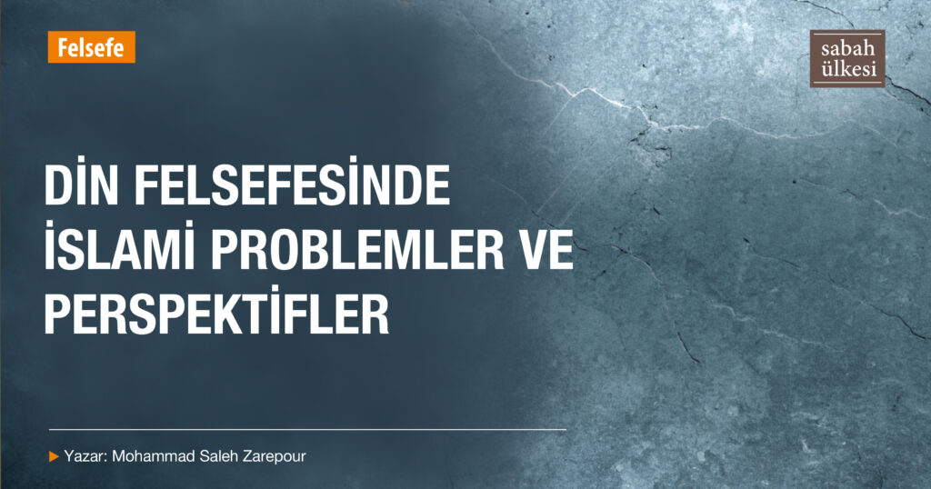 Din Felsefesinde İslami Problemler ve Perspektifler